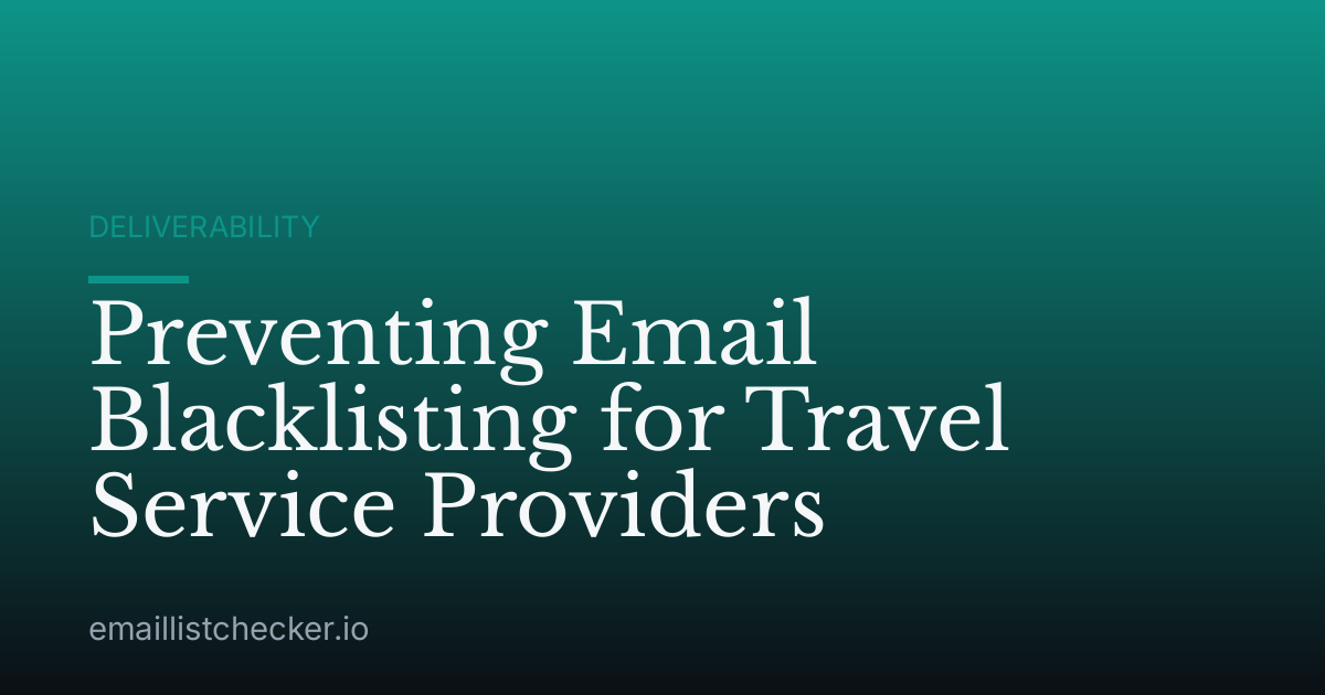 Preventing Email Blacklisting for Travel Service Providers