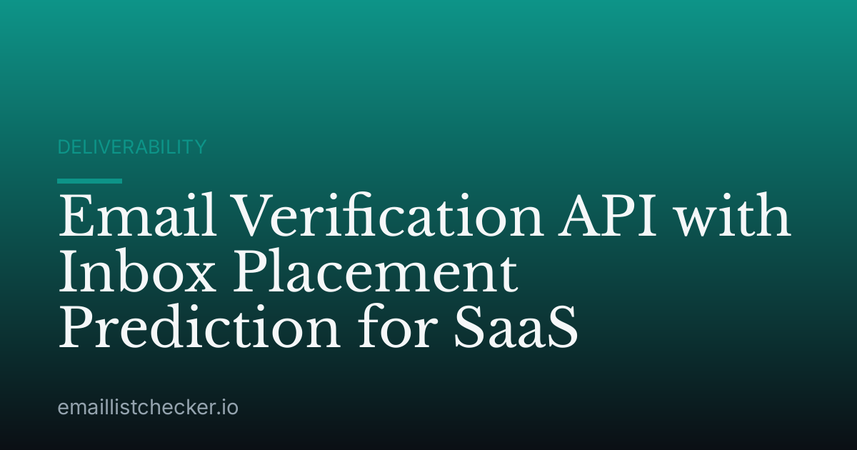Email Verification API with Inbox Placement Prediction for SaaS