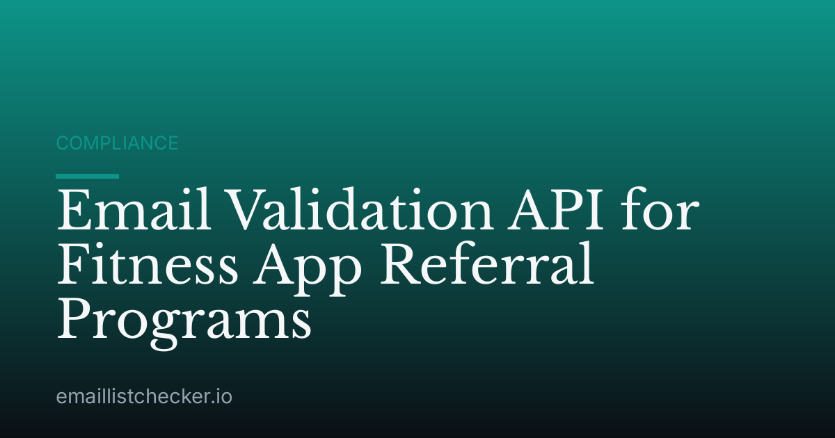 Email Validation API for Fitness App Referral Programs