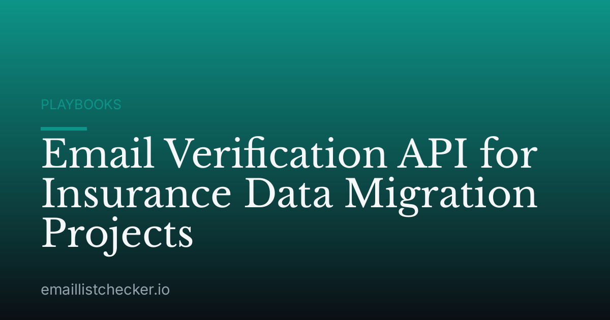 Email Verification API for Insurance Data Migration Projects