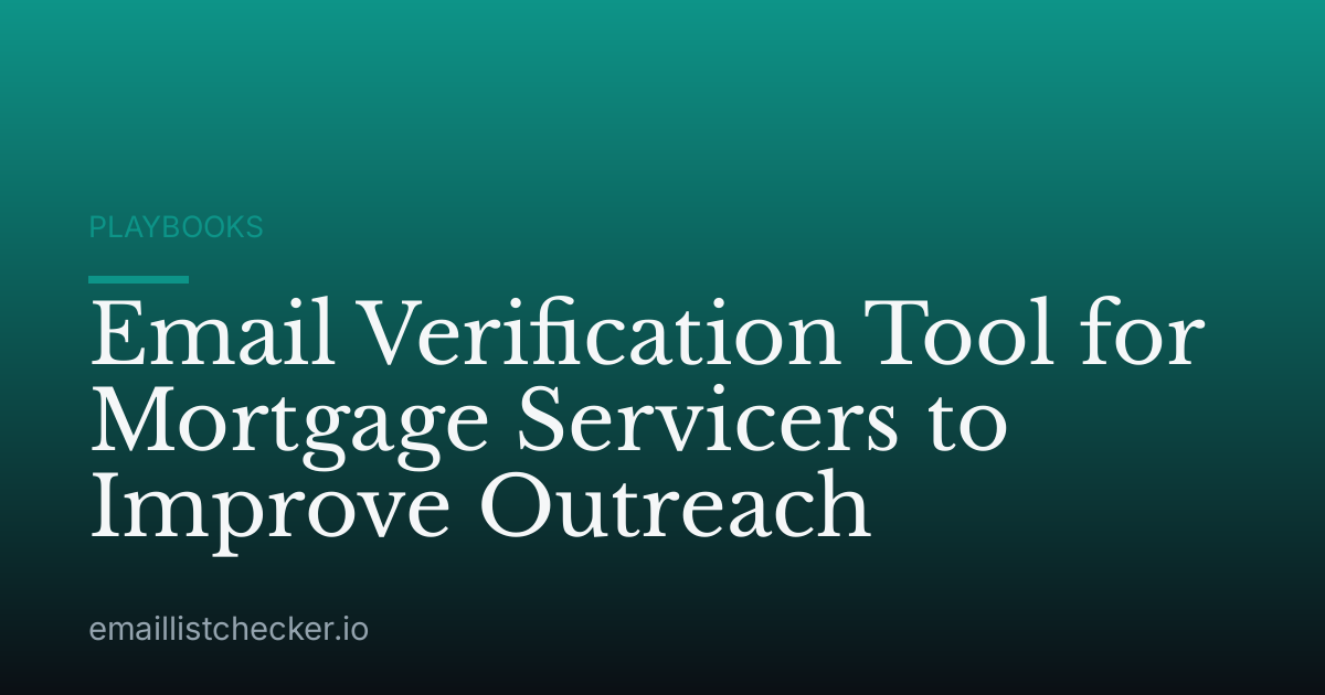 Email Verification Tool for Mortgage Servicers to Improve Outreach