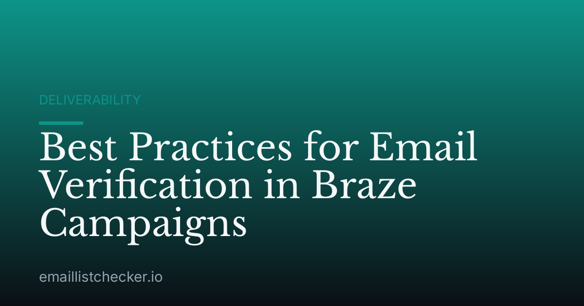 Best Practices for Email Verification in Braze Campaigns