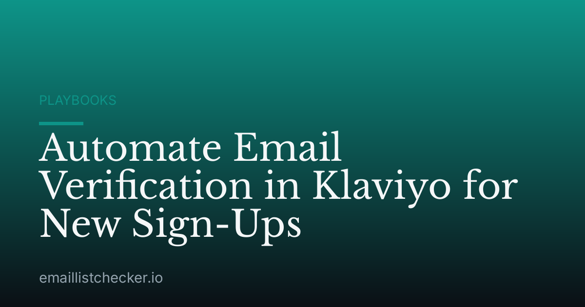 Automate Email Verification in Klaviyo for New Sign-Ups