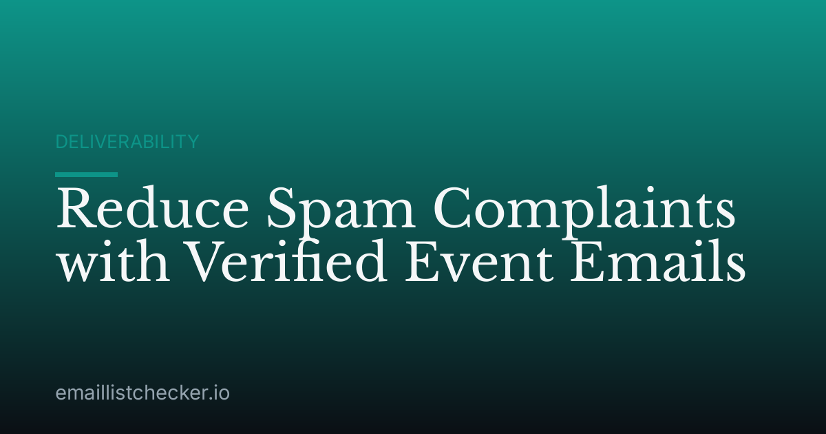 Reduce Spam Complaints with Verified Event Emails