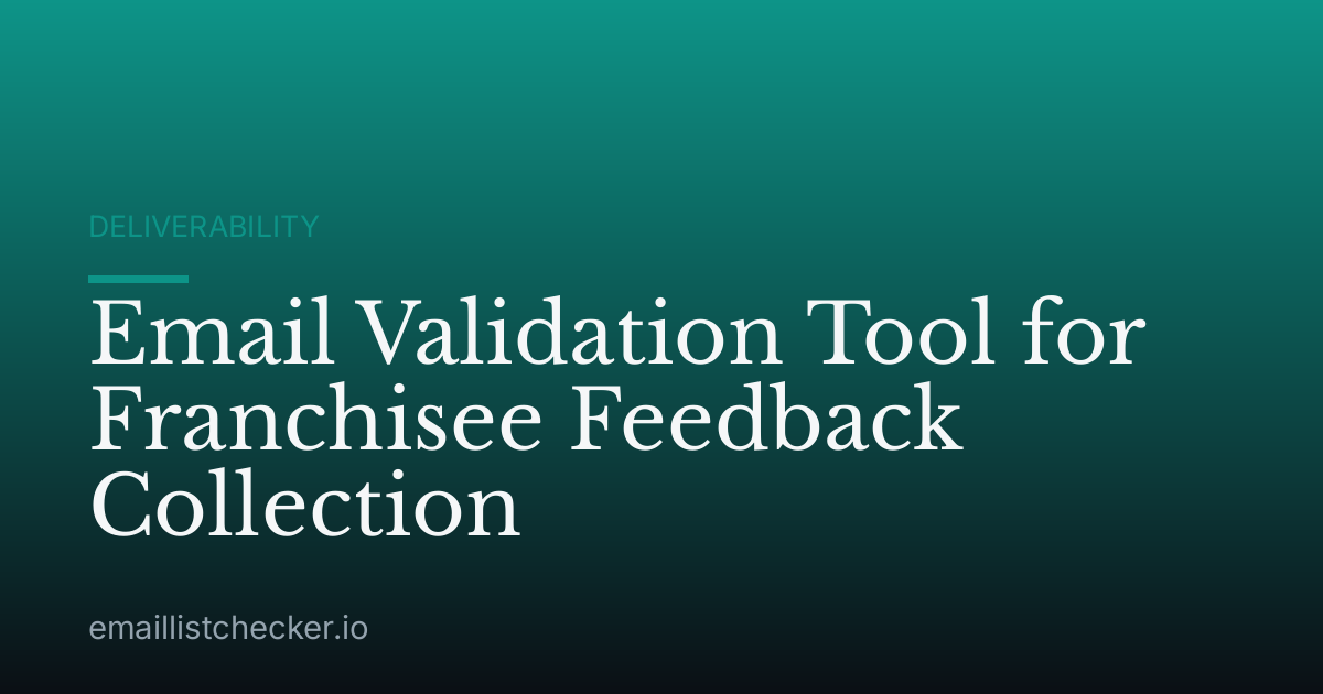 Email Validation Tool for Franchisee Feedback Collection