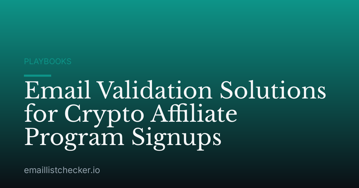 Email Validation Solutions for Crypto Affiliate Program Signups