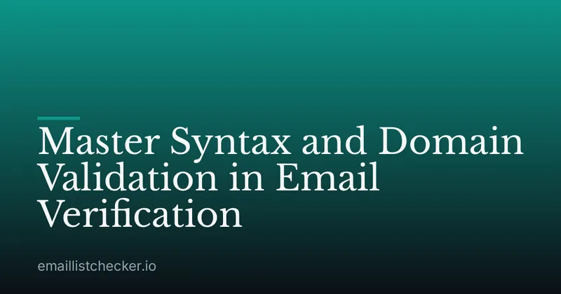 Master Syntax and Domain Validation in Email Verification