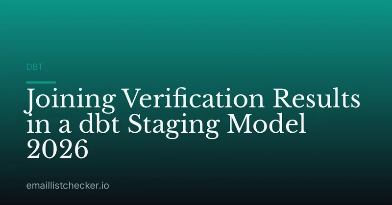 Joining Verification Results in a dbt Staging Model 2026