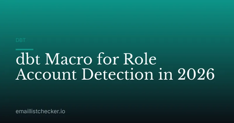 dbt Macro for Role Account Detection in 2026