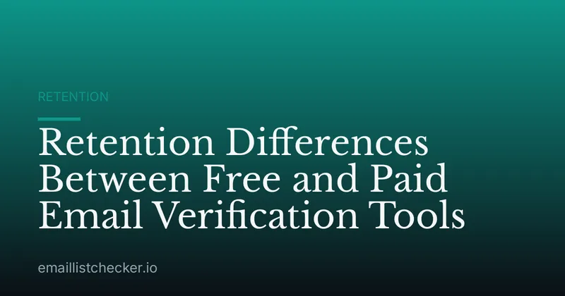 Retention Differences Between Free and Paid Email Verification Tools