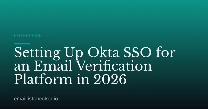 Setting Up Okta SSO for an Email Verification Platform in 2026