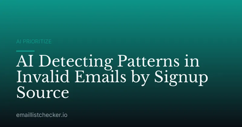 AI Detecting Patterns in Invalid Emails by Signup Source