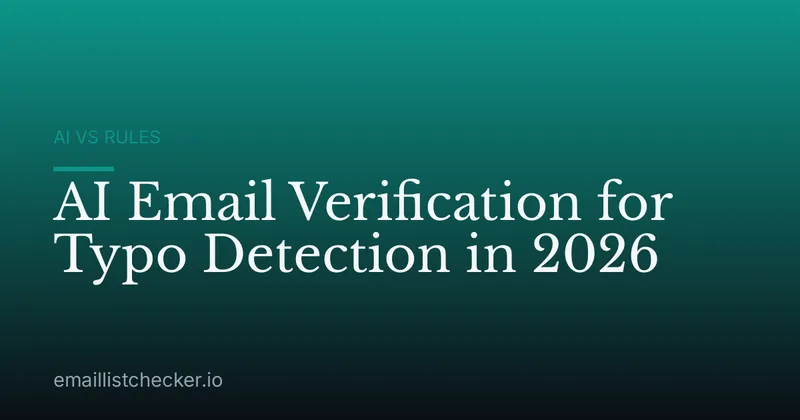 AI Email Verification for Typo Detection in 2026