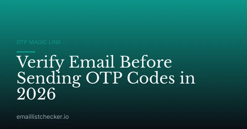 Verify Email Before Sending OTP Codes in 2026