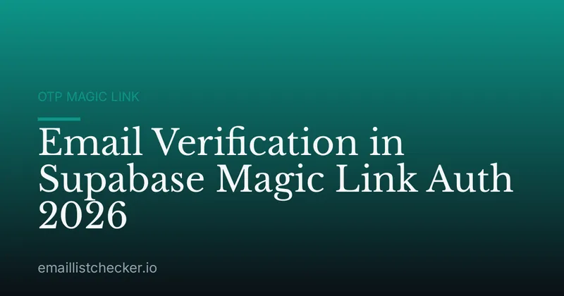 Email Verification in Supabase Magic Link Auth 2026