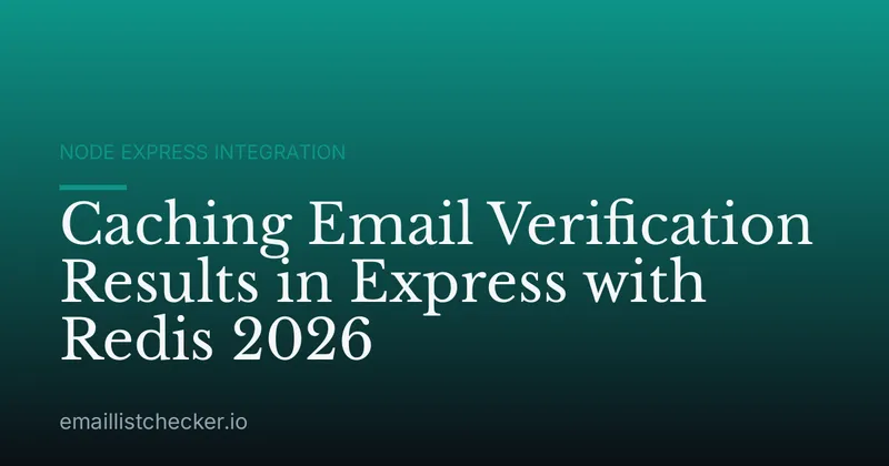 Caching Email Verification Results in Express with Redis 2026