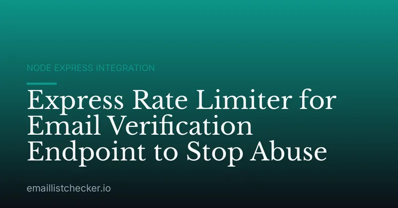 Express Rate Limiter for Email Verification Endpoint to Stop Abuse