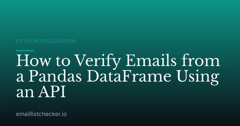 How to Verify Emails from a Pandas DataFrame Using an API