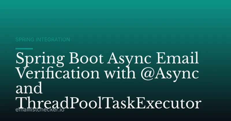 Spring Boot Async Email Verification with @Async and ThreadPoolTaskExecutor