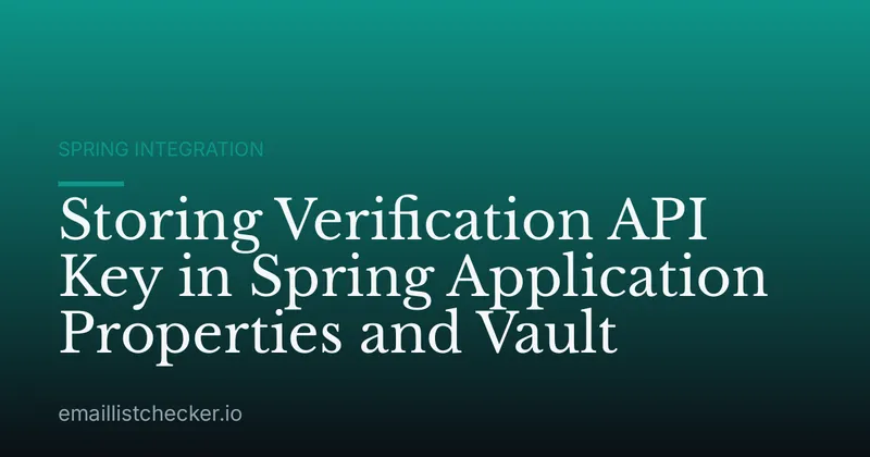 Storing Verification API Key in Spring Application Properties and Vault