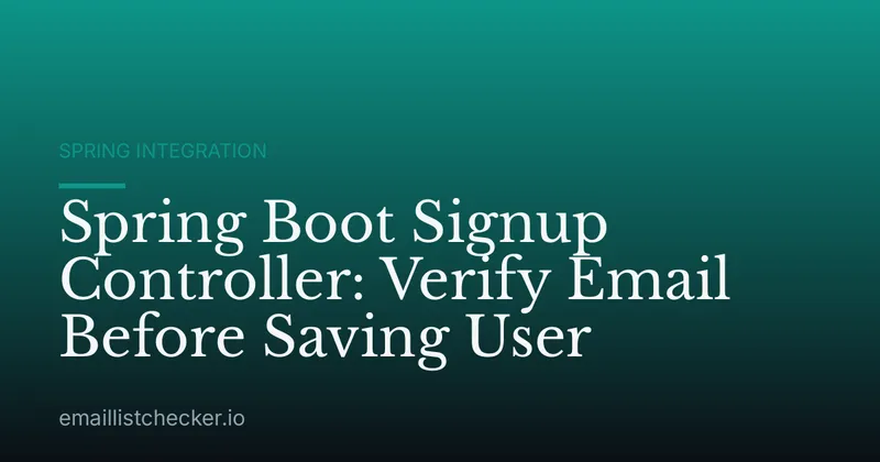 Spring Boot Signup Controller: Verify Email Before Saving User