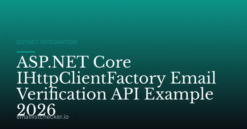 ASP.NET Core IHttpClientFactory Email Verification API Example 2026
