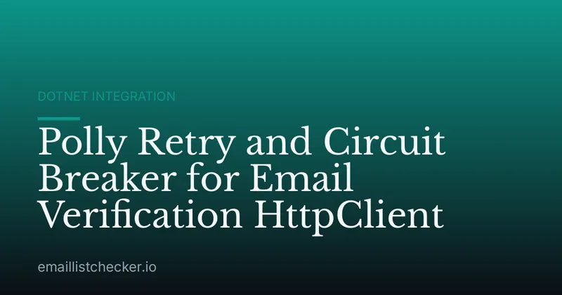 Polly Retry and Circuit Breaker for Email Verification HttpClient