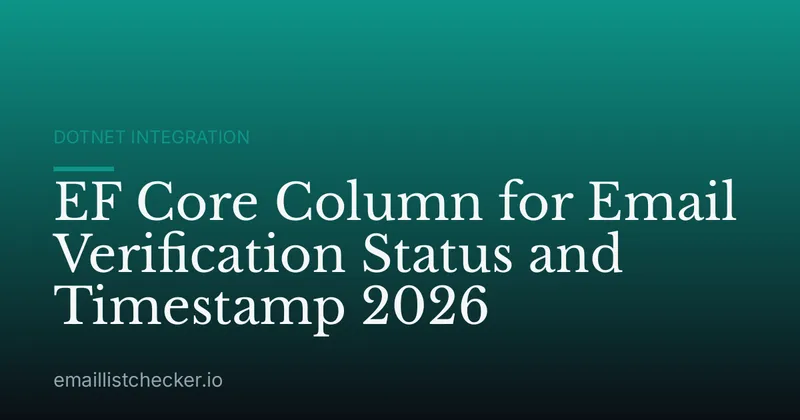 EF Core Column for Email Verification Status and Timestamp 2026