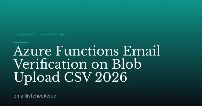 Azure Functions Email Verification on Blob Upload CSV 2026