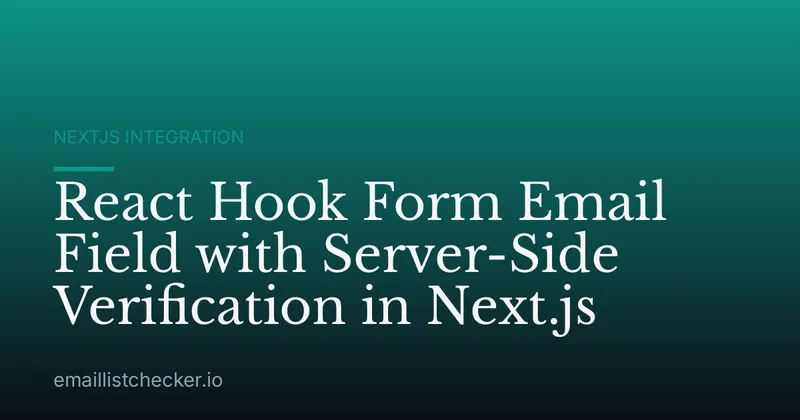 React Hook Form Email Field with Server-Side Verification in Next.js