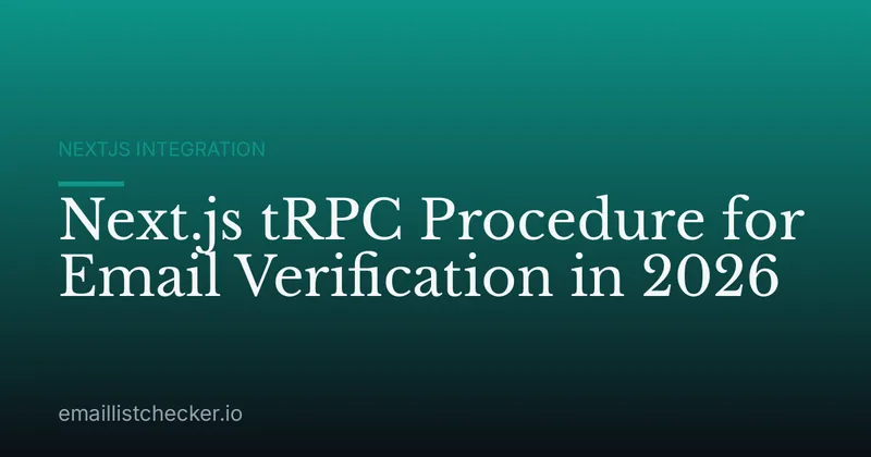 Next.js tRPC Procedure for Email Verification in 2026
