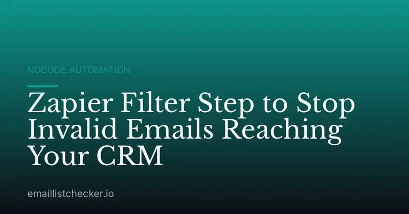 Zapier Filter Step to Stop Invalid Emails Reaching Your CRM