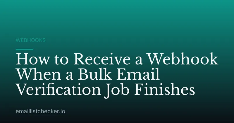 How to Receive a Webhook When a Bulk Email Verification Job Finishes