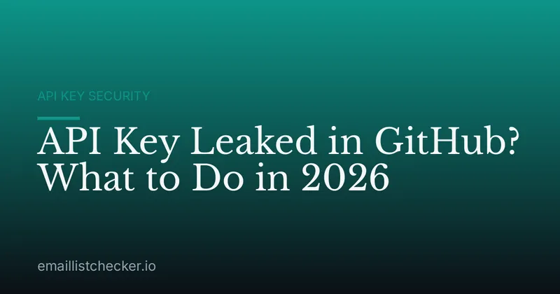 API Key Leaked in GitHub? What to Do in 2026
