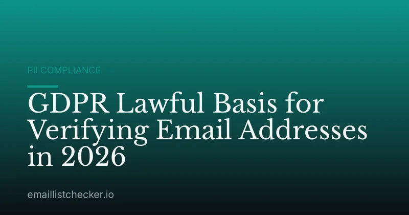 GDPR Lawful Basis for Verifying Email Addresses in 2026