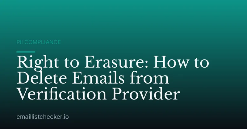 Right to Erasure: How to Delete Emails from Verification Provider
