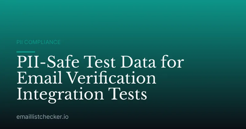 PII-Safe Test Data for Email Verification Integration Tests