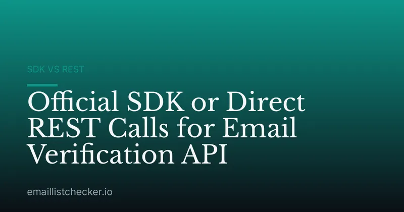 Official SDK or Direct REST Calls for Email Verification API