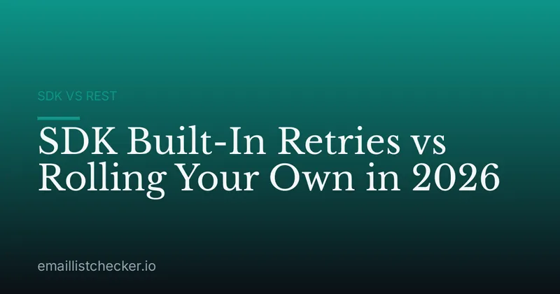 SDK Built-In Retries vs Rolling Your Own in 2026