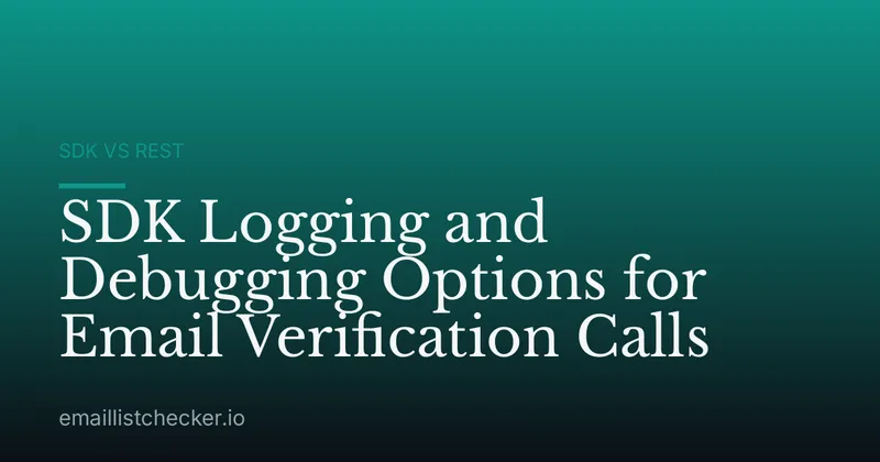 SDK Logging and Debugging Options for Email Verification Calls