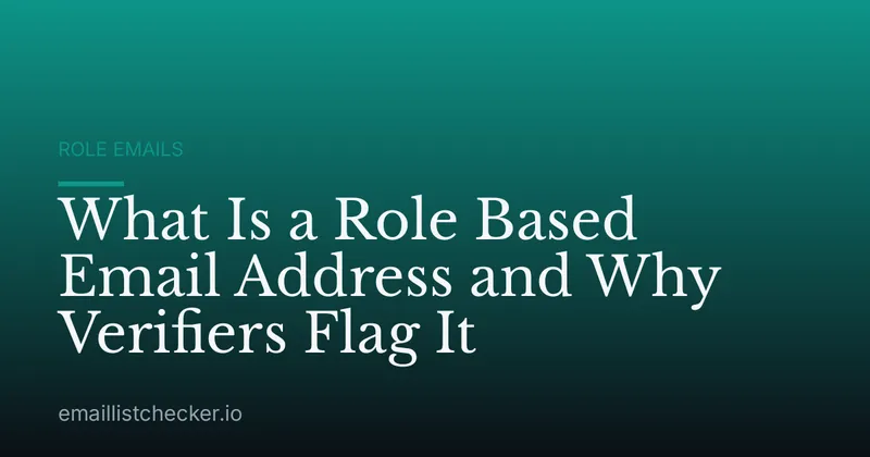 What Is a Role Based Email Address and Why Verifiers Flag It