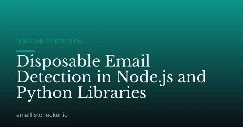 Disposable Email Detection in Node.js and Python Libraries