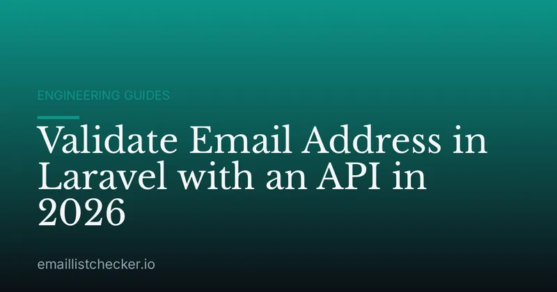 Validate Email Address in Laravel with an API in 2026
