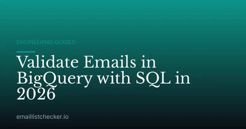 Validate Emails in BigQuery with SQL in 2026