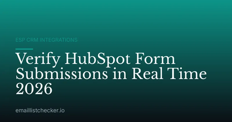 Verify HubSpot Form Submissions in Real Time 2026
