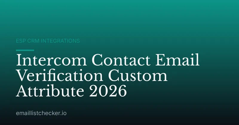 Intercom Contact Email Verification Custom Attribute 2026