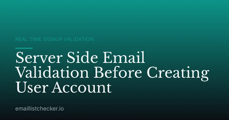 Server Side Email Validation Before Creating User Account