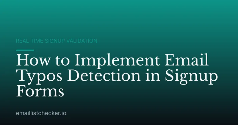 How to Implement Email Typos Detection in Signup Forms