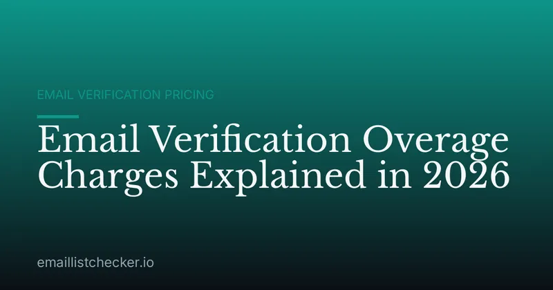 Email Verification Overage Charges Explained in 2026