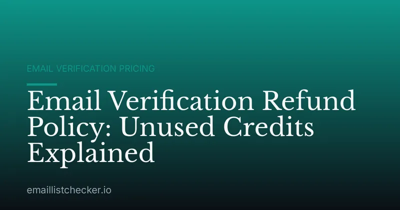 Email Verification Refund Policy: Unused Credits Explained